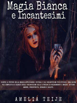 cover image of Magia Bianca e IncantesimiMagia Bianca e Incantesimi